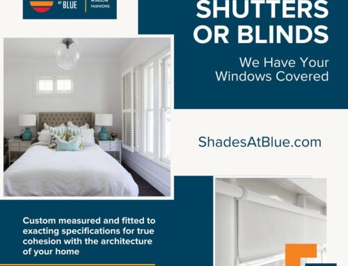 Shades at Blue: Custom Window Coverings That Fit Perfectly!